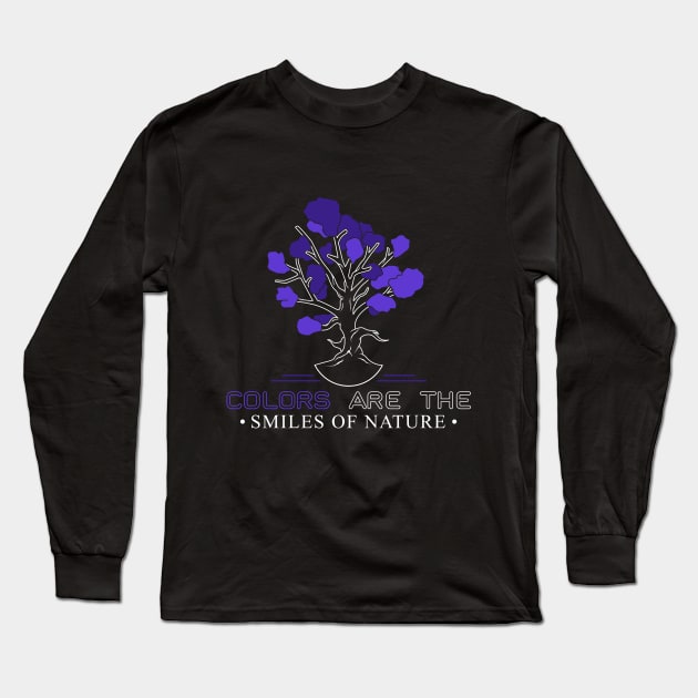 Colors are the smiles of nature Long Sleeve T-Shirt by Markus Schnabel